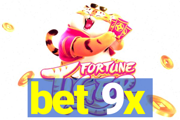 bet 9x